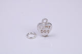 Love My Dog Charm, Traditional Charm, Made from Solid 925 Grade Sterling Silver, Complete with Attachment Link