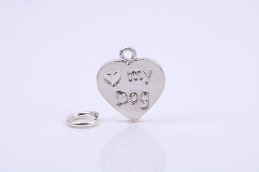 Love My Dog Charm, Traditional Charm, Made from Solid 925 Grade Sterling Silver, Complete with Attachment Link